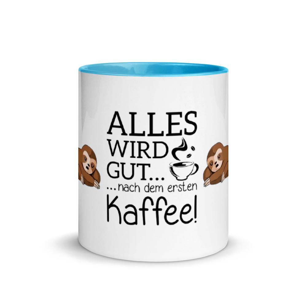 Alles wird gut nach dem ersten Kaffee - Tasse mit farbiger Innenseite